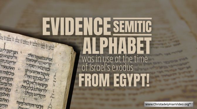WOW: Evidence the Semitic alphabet was in use at the time of Israel's exodus from Egypt