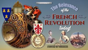 The Relevance of the French Revolution today!