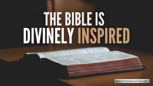 The Bible is Divinely Inspired