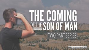 The Coming of the Son of Man - 2 Videos