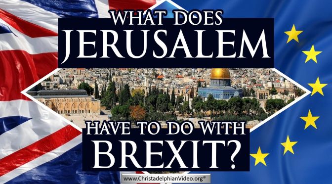 What does Jerusalem have to do with Brexit?