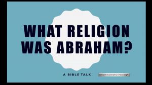 What Religion was Abraham?