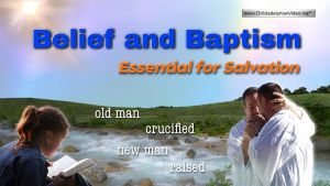 Belief and Baptism: Essential for Salvation