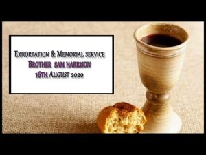 2020.08.16 Exhortation- Memorial Emblems, 1Kin 11, Jer 37, Mark 11- Bro Sam Harrison