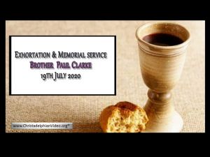 2020.07.19 Exhortation- Memorial Emblems, 2Sam 3, Jer 9, Matt 20- Bro Paul Clarke