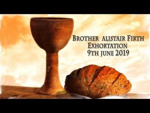 2019.06.16 Exhortation-Memorial Emblems, Judg 17-18, Isa 40, 1 John 1-2- Bro Alistair Firth