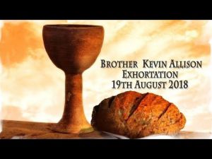 2018.08.19 Exhortation- Memorial Emblems, 1Kin 14, Jer 40, Mark 14 - Bro Kevin Allison