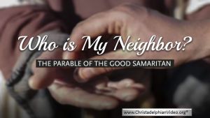 Who is my Neighbour? The parable of the Good Samaritan