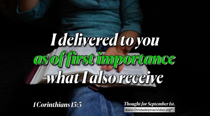 Daily Readings & Thought for September 1st. “OF FIRST IMPORTANCE”