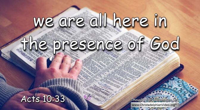Daily Readings & Thought for November 1st. “IN THE PRESENCE OF GOD”