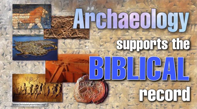 Archaeology Supports the Biblical Record