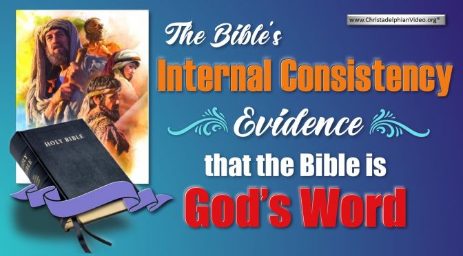 The Bible's Internal Consistency – Evidence that the Bible is God's Word