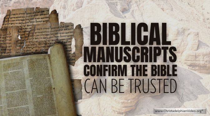Biblical Manuscripts Confirm the Bible Can Be Trusted!