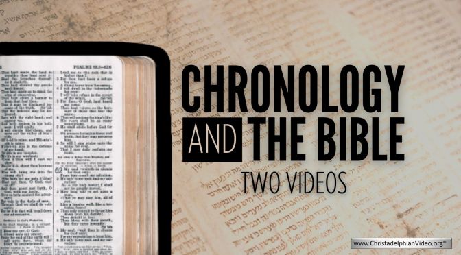 Chronology and the Bible - 2 Videos