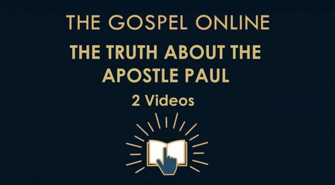 The Truth About The Apostle: The Gospel Online - Paul 2 Videos