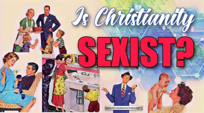 Is Christianity Sexist? We examine Bible teaching.