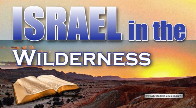 Israel in the Wilderness: 1 Cor 10: 1-13