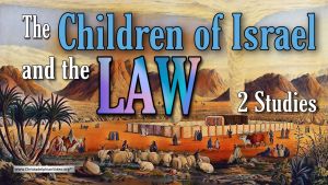 The Children of Israel and the law - 2 Videos