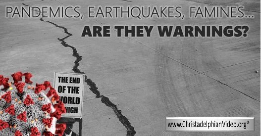 The Increase in Pandemics, earthquakes & famines...are they warnings from God?