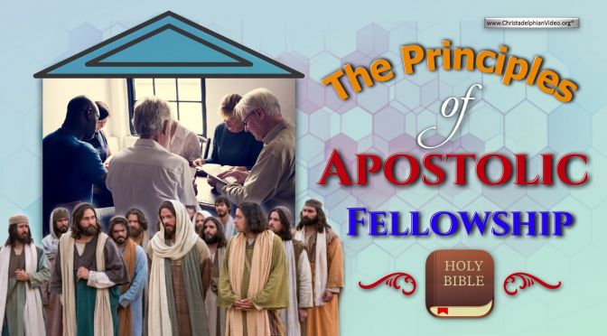 The Principles of Apostolic Fellowship.