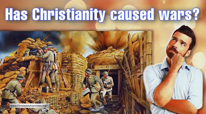 Has Christianity Caused Wars?