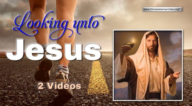 Looking unto Jesus - 2 Video Bible Study Series
