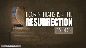 1 Corinthians 15: The Resurrection - 3 Video Bible Study Series