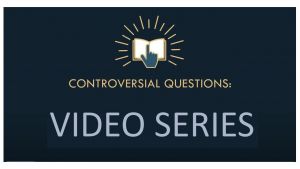 Controversial Questions about the Gospel. - Videos ( The Gospel Online)