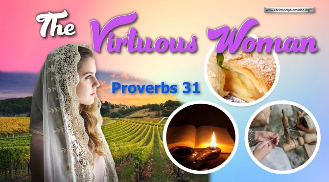 The Virtuous Woman - Proverbs 31