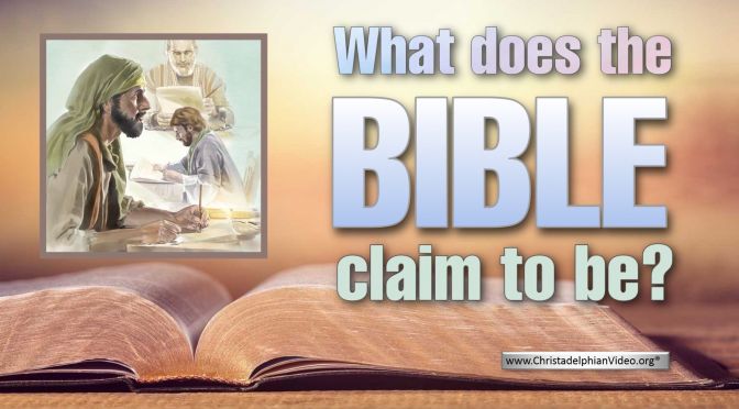 What does the Bible Claim to be?