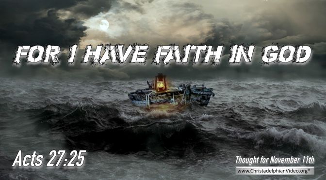 Daily Readings & Thought for November 11th. “… FOR I HAVE FAITH”