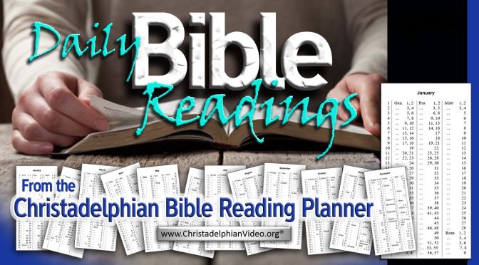 Christadelphian Daily Bible readings with commentary (From March 2020)