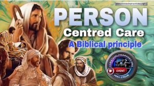 Personal Centred Care - A biblical principle