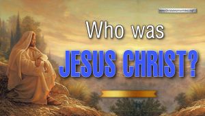 Who Was Jesus Christ? A Christadelphian Video: