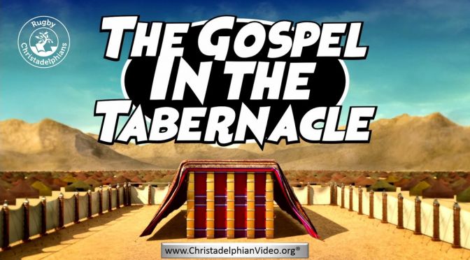 The Gospel in the Tabernacle of the Wilderness!