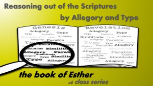 Reasoning from the scriptures! (Series #4) - Esther!