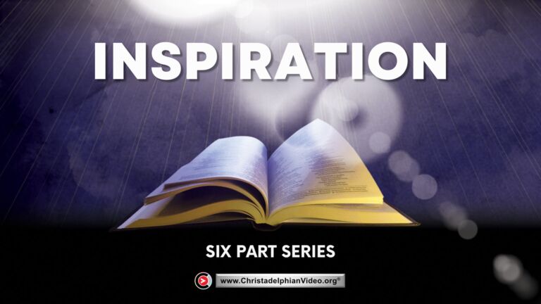 Inspiration!! The Inspiration of the Bible - 6 Videos
