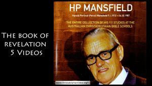 The Book of Revelation by Bro HP Mansfield - 5 Videos