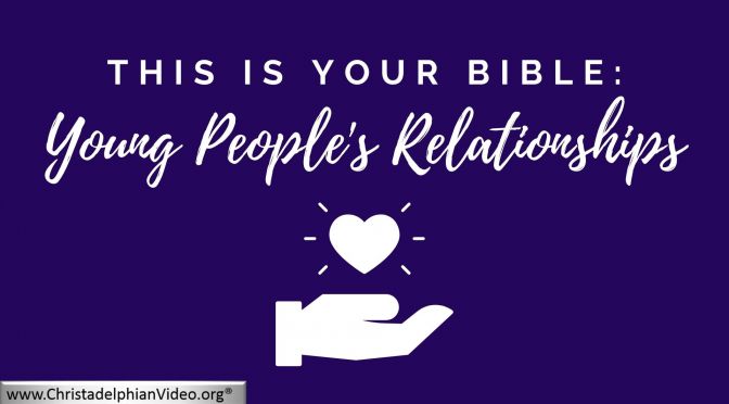 This is Your Bible: Young people's relationships