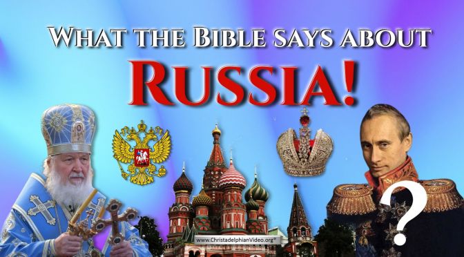 As they Annex Ukraine......What does the Bible says about Russia!