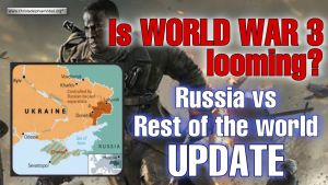Is World War 3 Looming? Russia vs Rest of World - Update