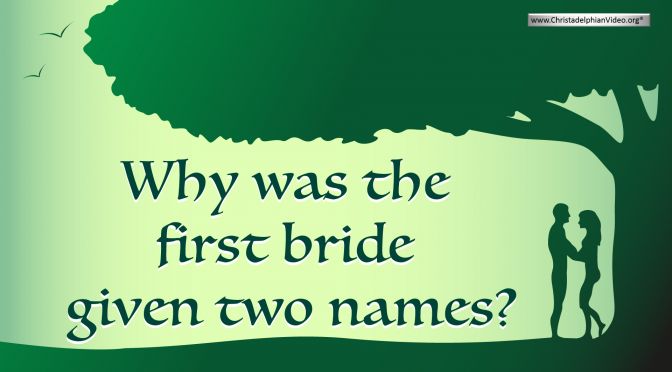 Why was the first bride given two names?