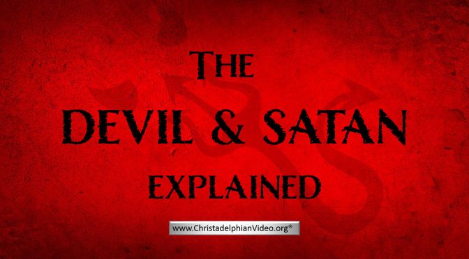 The devil and satan explained!(From The Bible)