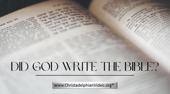 Did God Write the Bible?
