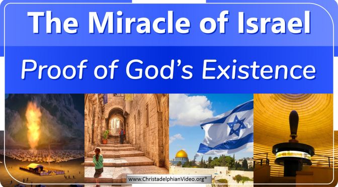 The Miracle of Israel proof of God's Existence