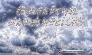 Daily Readings & Thought for July  27th. "BLESSED IS THE MAN WHO ..."