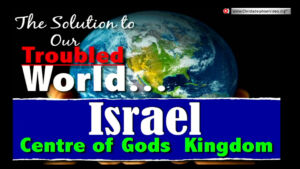 Israel; the centre of God's kingdom!