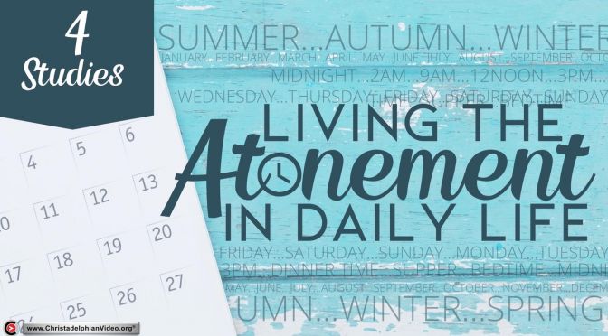 Living the atonement in Daily Life series - S. McGeorge Study Series