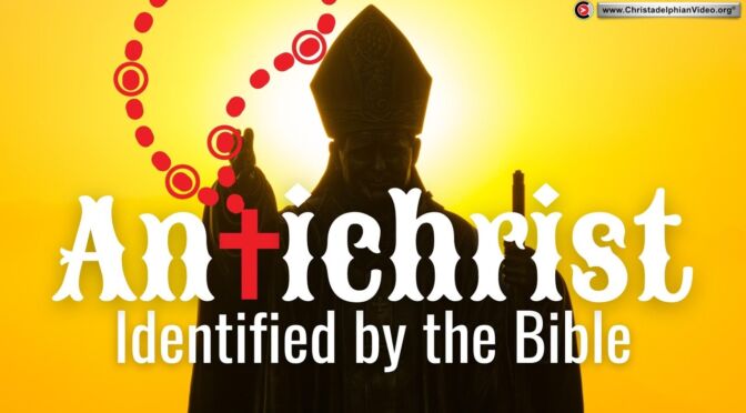 The Antichrist is identified by the Bible itself