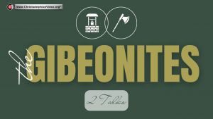 The Gibeonites - 2 Video Study Series